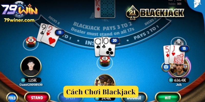 Cách Chơi Blackjack
