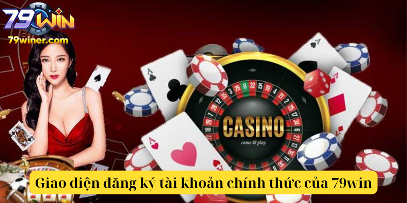 Giao diện trang đăng ký tài khoản chính thức của 79win